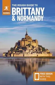 The Rough Guide to Brittany and Normandy: Travel Guide with eBook. 15 Revised edition, Paperback/Anna Richards