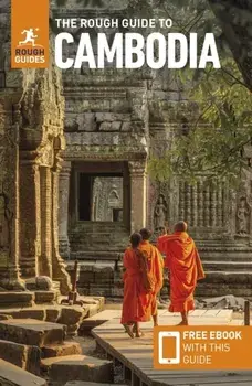 The Rough Guide to Cambodia: Travel Guide with eBook. 7 Revised edition, Paperback/Rough Guides