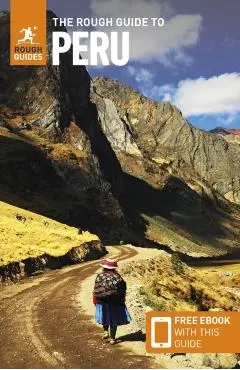The Rough Guide to Peru: Travel Guide with Free eBook - Rough Guides