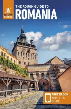 The Rough Guide to Romania: Travel Guide with Free eBook - Rough Guides