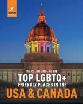The Rough Guide to the Top LGBTQ+ Friendly Places in the USA & Canada, Paperback/Rough Guides