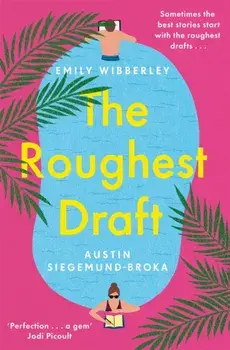 The Roughest Draft. Escape with the most funny, charming and uplifting romantic comedy debut of the year!, Paperback/Austin Siegemund-Broka