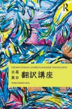 The Routledge Course in Japanese Translation, Paperback/***