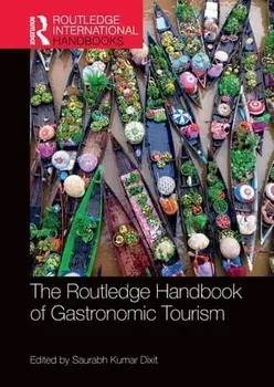 The Routledge Handbook of Gastronomic Tourism, Paperback/***
