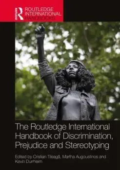 The Routledge International Handbook of Discrimination, Prejudice and Stereotyping, Paperback/***