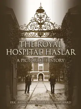 The Royal Hospital Haslar. A Pictorial History, Paperback/Phil Ward