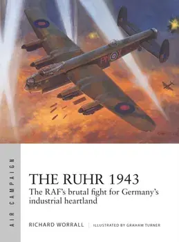 The Ruhr 1943. The RAF's brutal fight for Germany's industrial heartland, Paperback/Richard Worrall