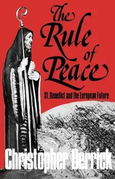 The Rule of Peace, Paperback/Christopher Derrick
