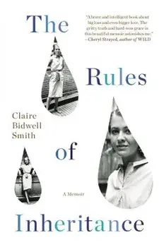 The Rules of Inheritance: A Memoir, Paperback/Claire Bidwell Smith