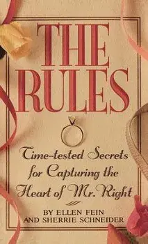 The Rules (Tm): Time-Tested Secrets for Capturing the Heart of Mr. Right, Hardcover/Ellen Fein