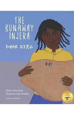 The Runaway Injera: An Ethiopian Fairy Tale in Amharic and English - Katie Bradley
