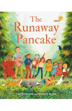 The Runaway Pancake - Tiny Fisscher