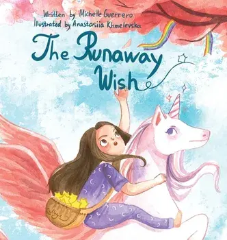 The Runaway Wish, Hardcover/Michelle Guerrero