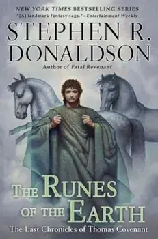 The Runes of the Earth: The Last Chronicles of Thomas Convenant, Paperback/Stephen R. Donaldson