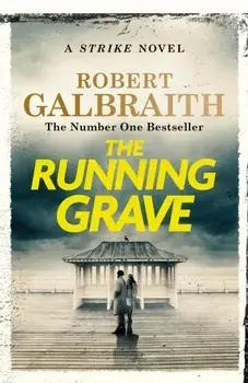 The Running Grave. Cormoran Strike Book 7, Hardback/Robert Galbraith