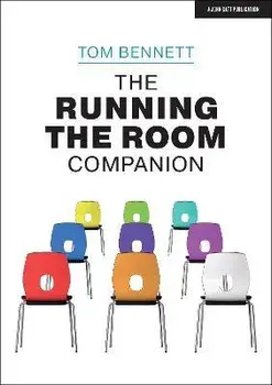 The Running the Room Companion: Issues in Classroom Management and Strategies to Deal with Them, Paperback/Tom Bennett