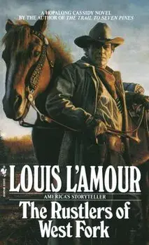 The Rustlers of the West Fork/Louis L'Amour