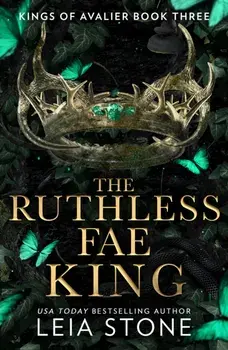The Ruthless Fae King, Paperback/Leia Stone
