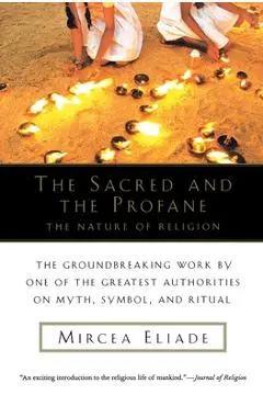 The Sacred and Profane - Mircea Eliade
