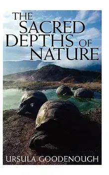 The Sacred Depths of Nature, Paperback/Ursula Goodenough