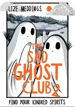 The Sad Ghost Club Volume Two, Paperback/Lize Meddings