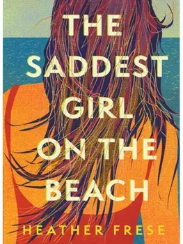 The Saddest Girl on the Beach, Paperback/Heather Frese