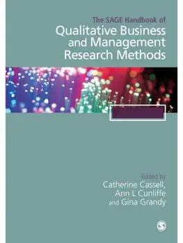 The SAGE Handbook of Qualitative Business and Management Research Methods. Methods and Challenges, Hardback/***