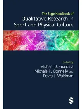 The Sage Handbook of Qualitative Research in Sport and Physical Culture, Hardback/***