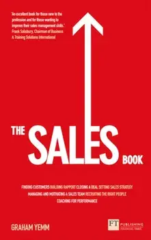 The Sales Book. How to Drive Sales, Manage a Sales Team and Deliver Results, Paperback/Graham Yemm