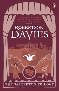The Salterton Trilogy. Tempest-Tost, Leaven of Malice, A Mixture of Frailties, Paperback/Robertson Davies