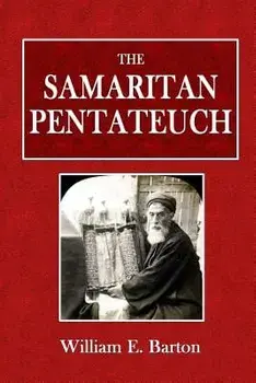 The Samaritan Pentateuch, Paperback/William E. Barton