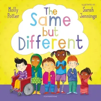 The Same but Different. From the bestselling author of How Are You Feeling Today?, Hardback/Molly Potter