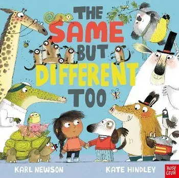 The Same But Different Too, Board book/Karl Newson