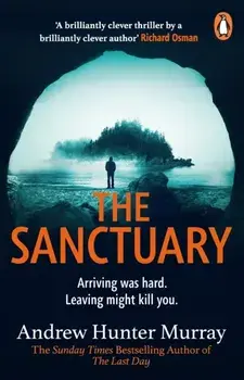 The Sanctuary. the gripping must-read thriller by the Sunday Times bestselling author, Paperback/Andrew Hunter Murray