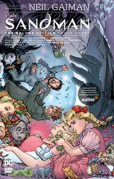 The Sandman: The Deluxe Edition Book Three, Hardcover/Neil Gaiman
