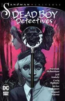 The Sandman Universe: Dead Boy Detectives, Paperback/Jeff Stokely