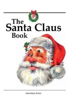 The Santa Claus Book - Alden Perkes