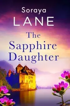 The Sapphire Daughter. A completely gripping and emotional page-turner, Paperback/Soraya Lane