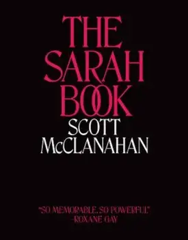 The Sarah Book, Paperback/Scott McClanahan