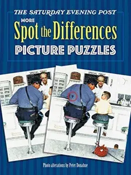 The Saturday Evening Post More Spot the Differences Picture Puzzles, Paperback/Peter Donahue