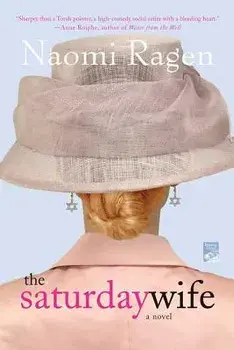 The Saturday Wife, Paperback/Naomi Ragen