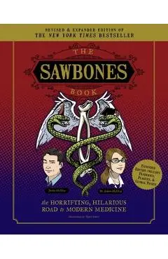 The Sawbones Book: The Hilarious, Horrifying Road to Modern Medicine: Paperback Revised and Updated for 2020 NY Times Best Seller Medicine and Science - Sydnee Mcelroy