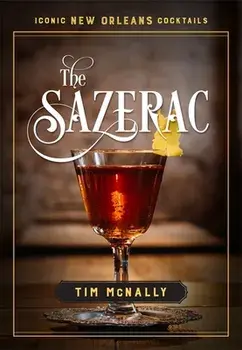 The Sazerac, Hardcover/Tim McNally