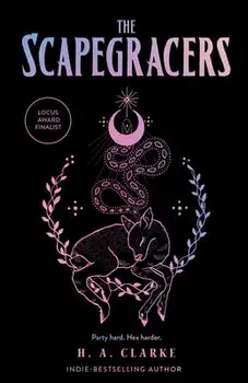 The Scapegracers, Paperback/H. A. Clarke