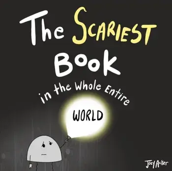 The Scariest Book in the Whole Entire World, Paperback/Joey Acker