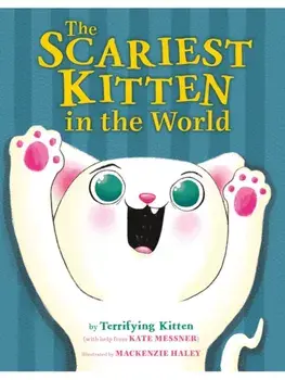 The Scariest Kitten in the World, Board book/Kate Messner