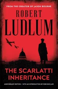 The Scarlatti Inheritance. Action, adventure, espionage and suspense from the master storyteller, Paperback/Robert Ludlum