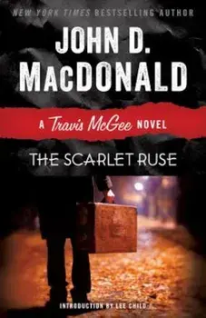 The Scarlet Ruse: A Travis McGee Novel, Paperback/John D. MacDonald
