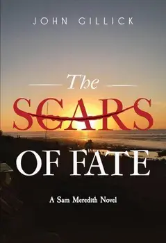 The Scars of Fate, Paperback/John Gillick