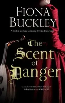 The Scent of Danger, Hardcover/Fiona Buckley